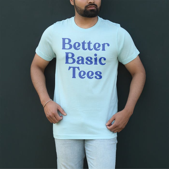 Better Than Basic Tees
