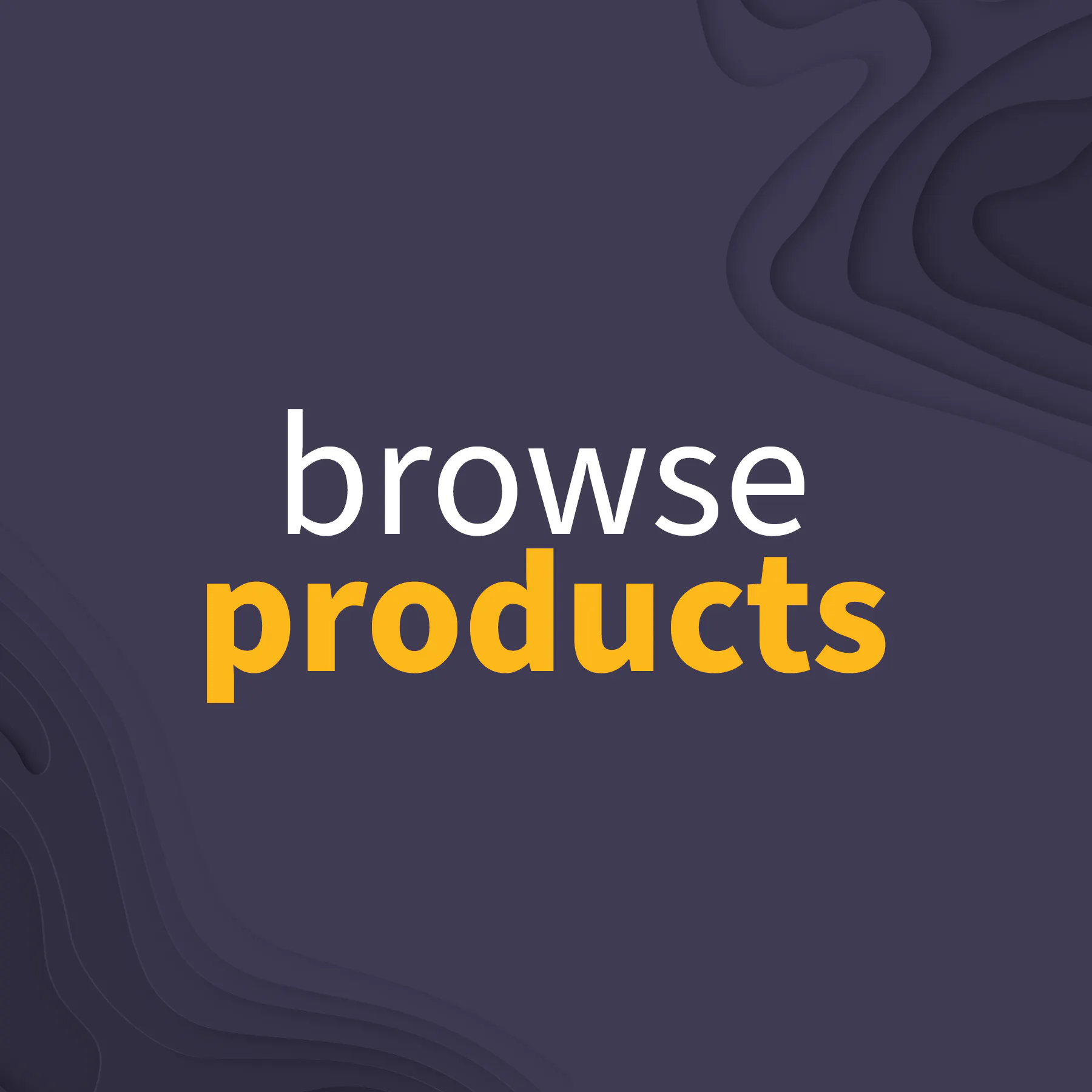 Browse Products